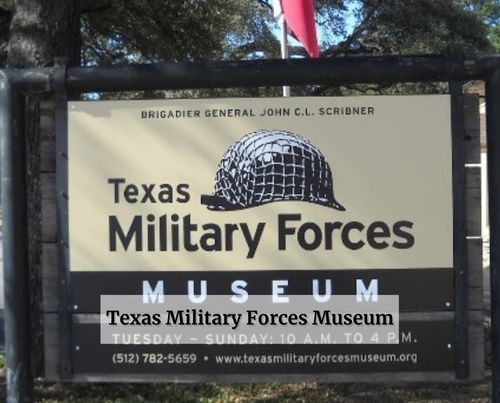 Texas Military Forces Museum Austin TX